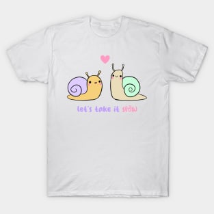 Let's take it slow a cute snails couple T-Shirt